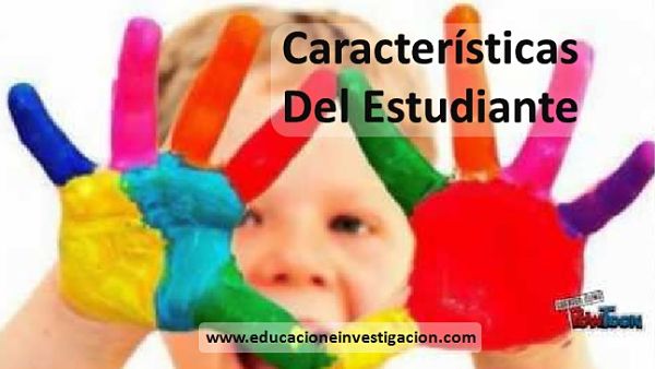 Características del Estudiante en las estrategias de enseñanza y aprendizaje