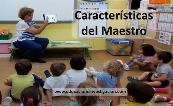Características del Maestro en la estrategias de enseñanza y aprendizaje