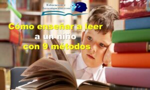 cómo enseñar a leer a un niño con 9 métodos